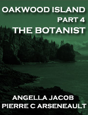Oakwood Island Part 4: The Botanist