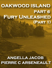 Oakwood Island Part 6: Fury Unleashed (Part 1)